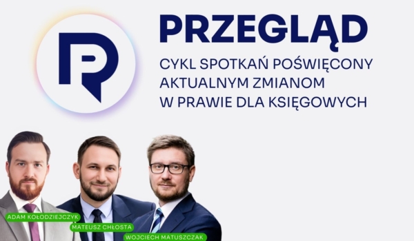 Zobacz terminy i dołącz bezpłatnie - Przegląd prawa dla księgowych