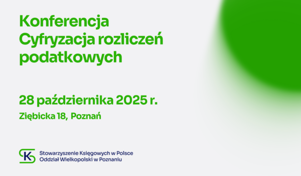 Cyfryzacja rozliczeń podatkowych - konferencja dla Członków SKwP