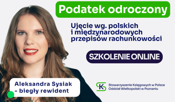 Nowe szkolenie online: Podatek odroczony w praktyce - według polskich i międzynarodowych zasad rachunkowości
