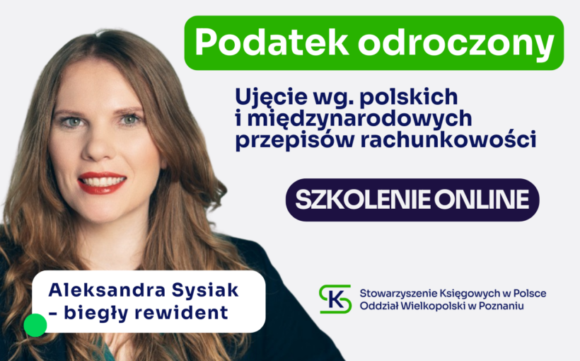 Nowe szkolenie online: Podatek odroczony w praktyce - według polskich i międzynarodowych zasad rachunkowości
