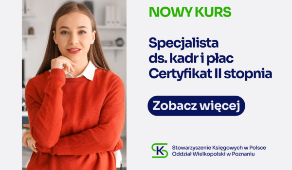 Specjalista ds. kadr i płac – certyfikat II stopnia - nowy kurs dla tych, którzy chcą podnieść kwalifikacje i zarobki